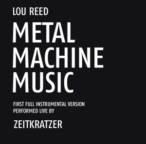Lou Reed Zeitkratzer